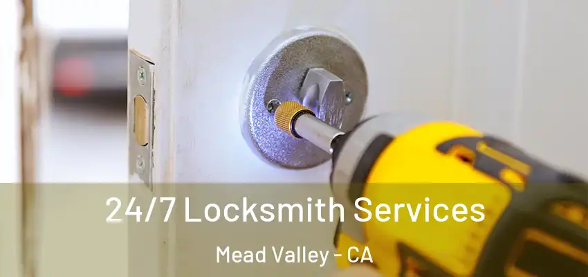  24/7 Locksmith Services Mead Valley - CA