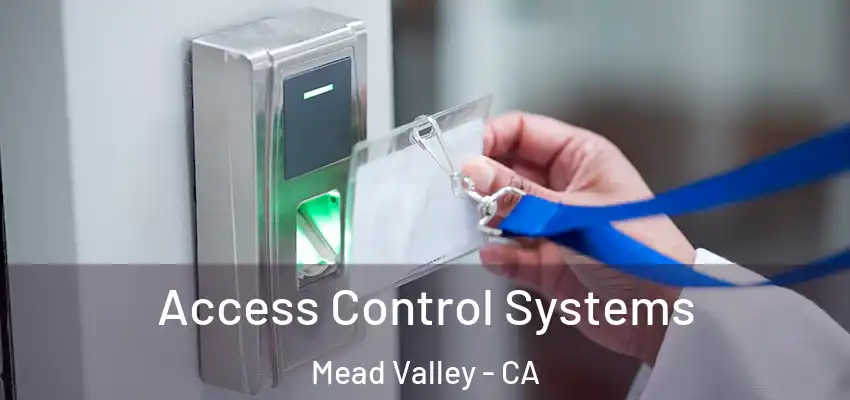 Access Control Systems Mead Valley - CA