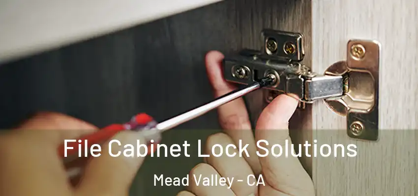  File Cabinet Lock Solutions Mead Valley - CA