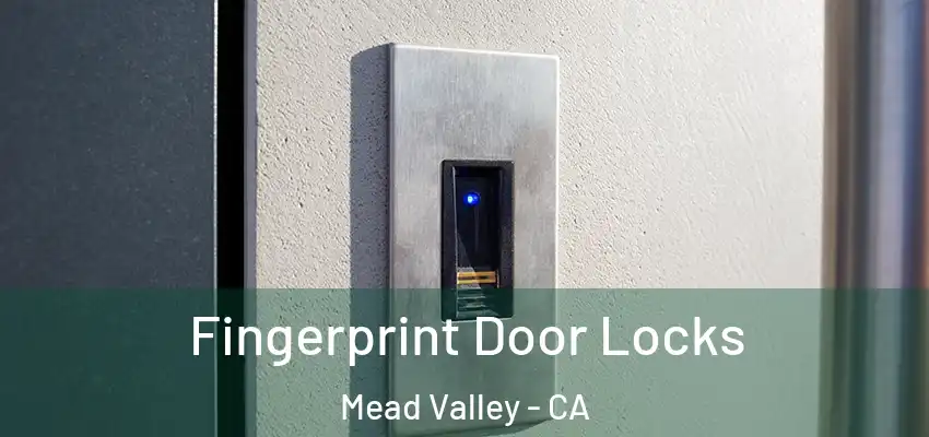  Fingerprint Door Locks Mead Valley - CA