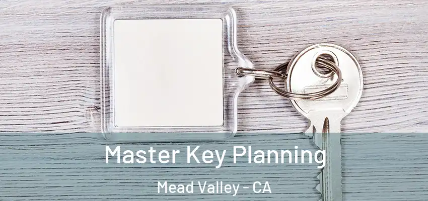  Master Key Planning Mead Valley - CA