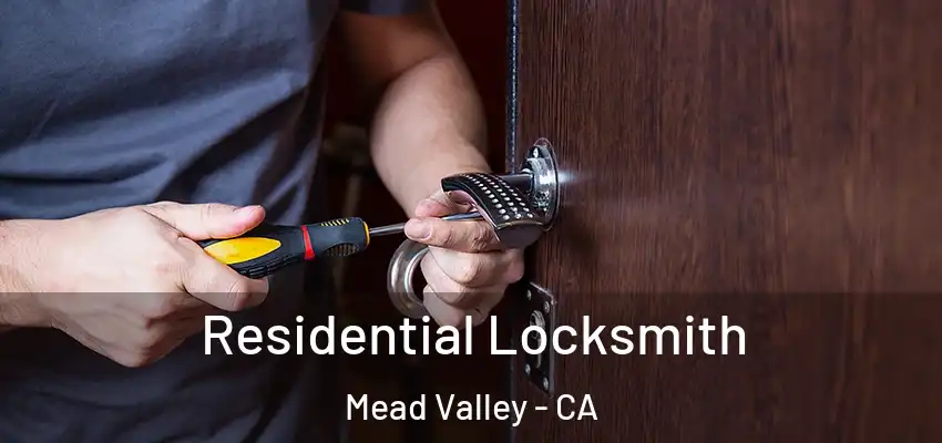  Residential Locksmith Mead Valley - CA